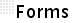 Forms